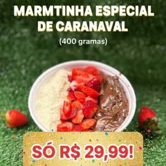MARMITINHA ESPECIAL DE
CARNAVAL (400gramas),