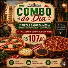 2 PIZZAS SALGADAS MÉDIA 30 cm + 1 BROTO DE CHOCOLATE ou NINHO
