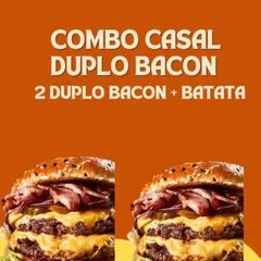 COMBO CASAL DUPLO BACON + BATATA
