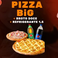 Combo Pizza Big + Broto Doce + Refrigerante 1,5
