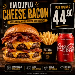 Duplo cheese bacon+ batata + coca lata