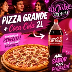 1 Pizza Grande (8 Fatias) + Coca - Cola 2 Litros