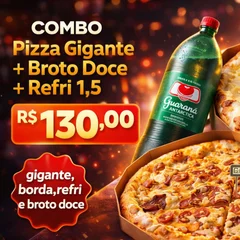 COMBO Pizza Gigante + Broto Doce + Refri 1,5