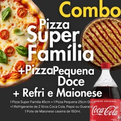 COMBO: SUPER FAMÍLIA + PEQUENA DOCE + MAIONESE E REFRI 2LT