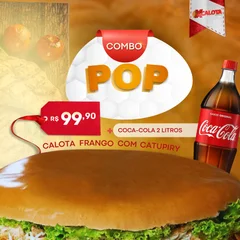 COMBO POP + Calota Frango com Catupiry + Coca 2l
