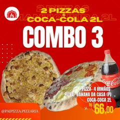 Combo 3 - 2 Pizzas (1 G + 1 P) + 1 Coca-Cola 2L