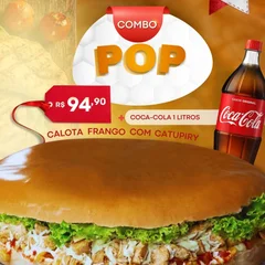COMBO POP Calota Frango com Catupiry + coca 1L