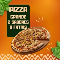 Promo Pizza Grande 8 fatias 2 sabores