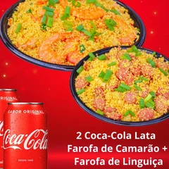 Farofa de Camarão + Farofa Linguiça + 2 Coca-Cola Original Lata 350ml